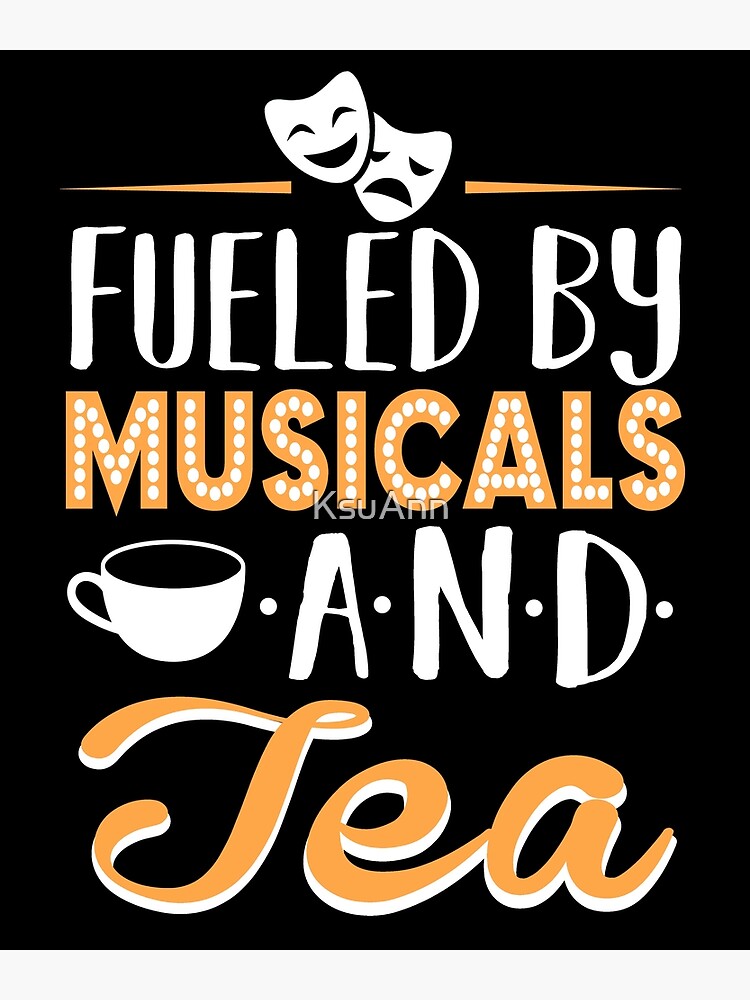 Disover Fueled by Musicals and Tea Premium Matte Vertical Poster