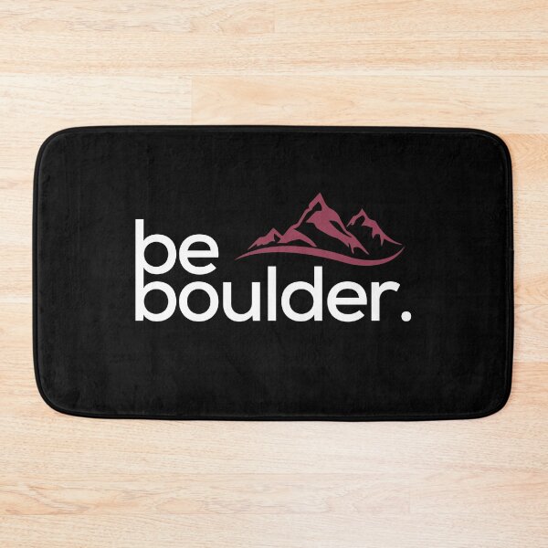 Item preview, Be Boulder. Rock Climbing. Bouldering designed and sold by Boulder Design Co.