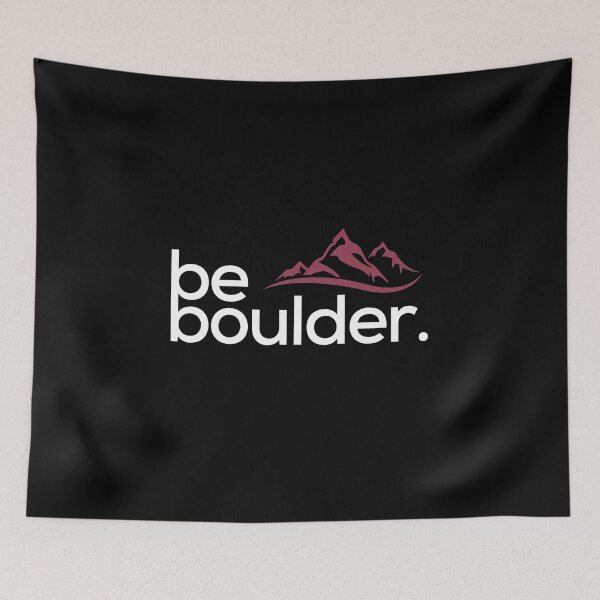 Item preview, Be Boulder. Rock Climbing. Bouldering designed and sold by Boulder Design Co.