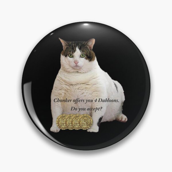 Item preview, Chonker offers you 4 dabloons? designed and sold by Thurisaz Designs.