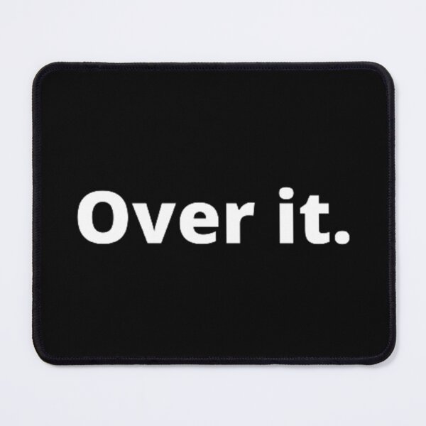 Item preview, Over it. designed and sold by ED-TDesigns.