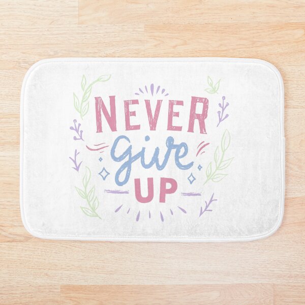 Item preview, Never Give Up Quote designed and sold by CreatorWorld29.