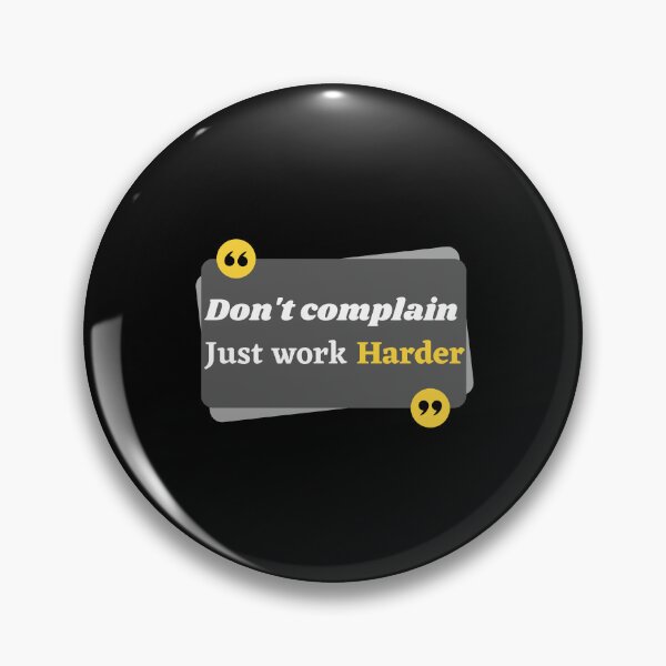 Item preview, Don't complain just work harder designed and sold by The Shark  Designer.