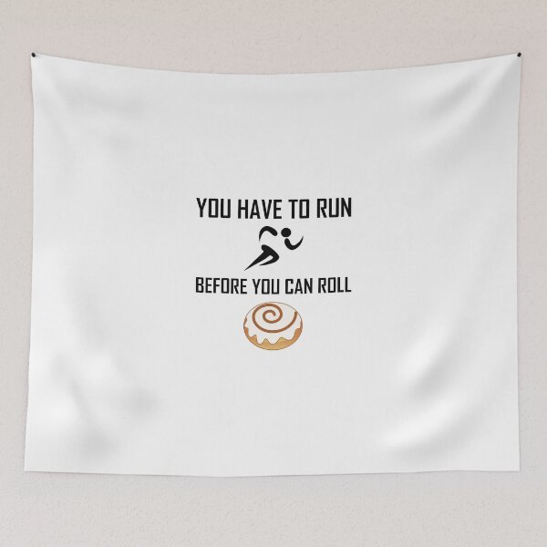 Item preview, You Have To Run Before Roll designed and sold by TheBestStore.