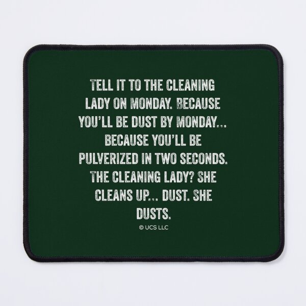 Item preview, Tell it to the cleaning lady on Monday. designed and sold by nutterelove.