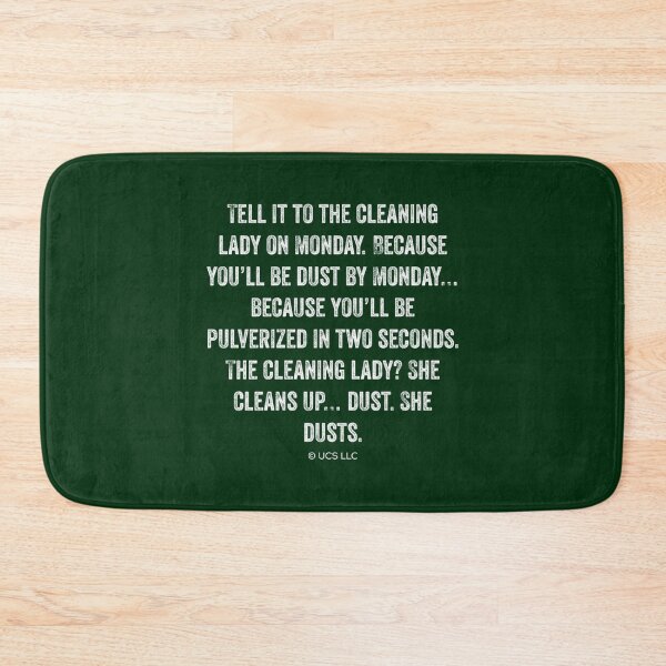 Item preview, Tell it to the cleaning lady on Monday.   designed and sold by nutterelove.