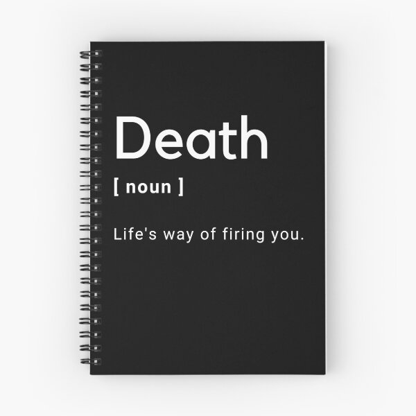 Item preview, Death Definition - Life's way of firing you -  designed and sold by Amine-Creation.