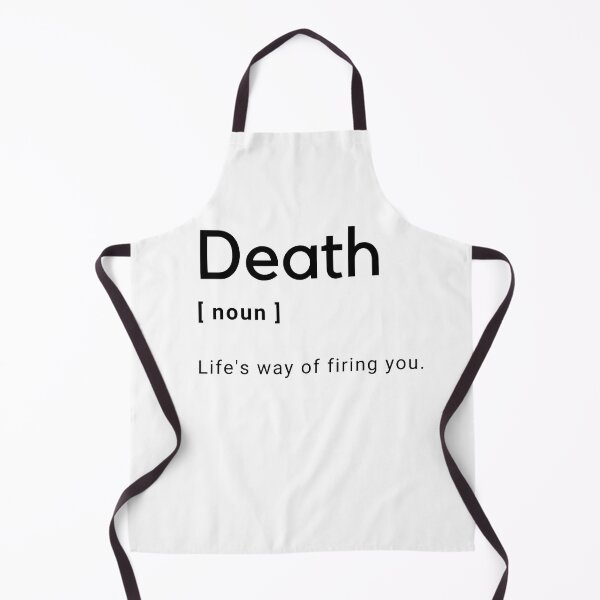 Item preview, Death Definition - Life's way of firing you -  designed and sold by Amine-Creation.