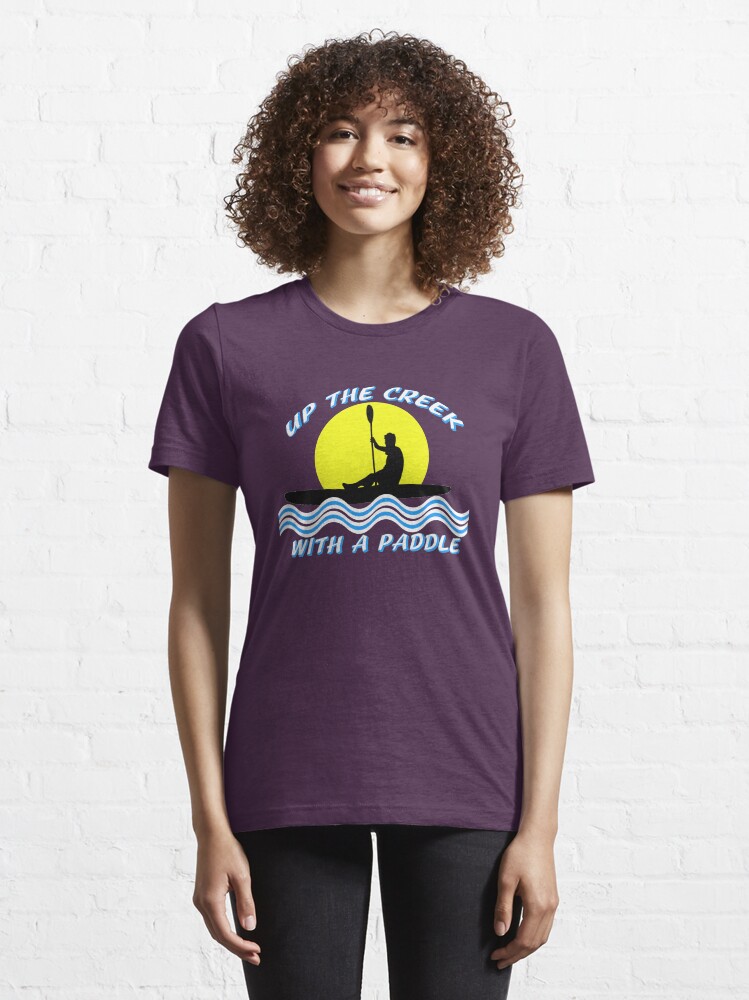Alternate view of Up the Creek With A Paddle Kayaking T-shirt Essential T-Shirt
