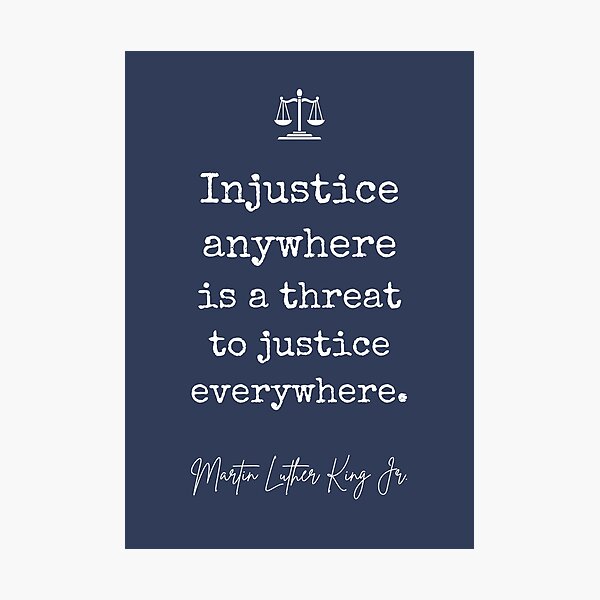 Item preview, Injustice Anywhere Is A Threat To Justice Everywhere designed and sold by BeakHouse.
