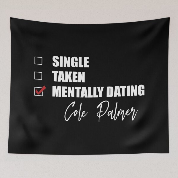 Item preview, Mentally Dating Cole Palmer designed and sold by Bend-The-Trendd.
