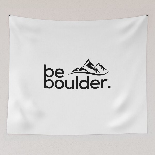 Item preview, Be Boulder. Rock Climbing. Bouldering designed and sold by Boulder Design Co.
