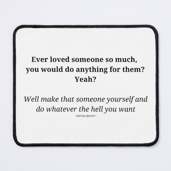 Item preview, Ever Loved Someone So Much, You Would Do Anything For Them? Well Make That Someone Yourself And Do Whatever You Want designed and sold by WRTime.