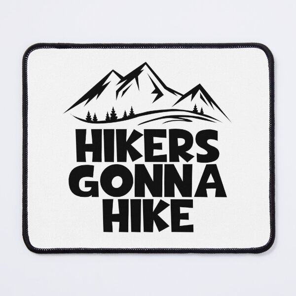 Item preview, Hikers Gonna Hike designed and sold by JourneyCreative.