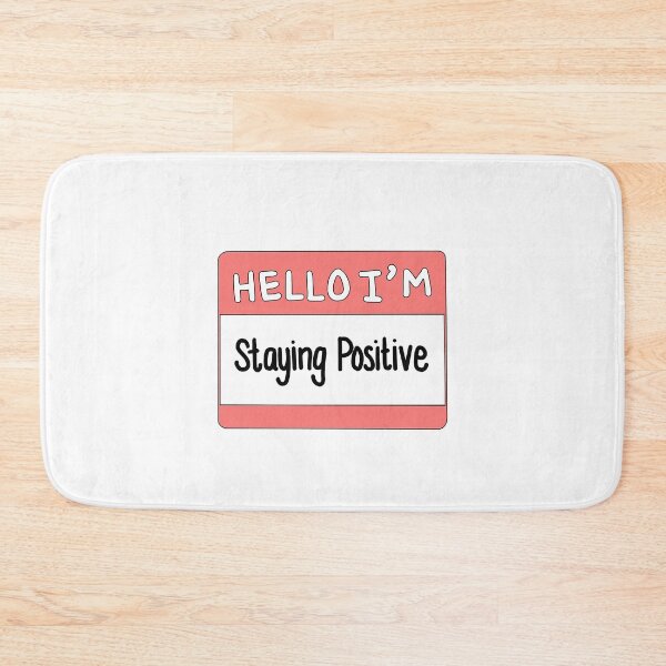 Item preview, Copy of Hello I'm Staying Positive designed and sold by thecoookiegal.