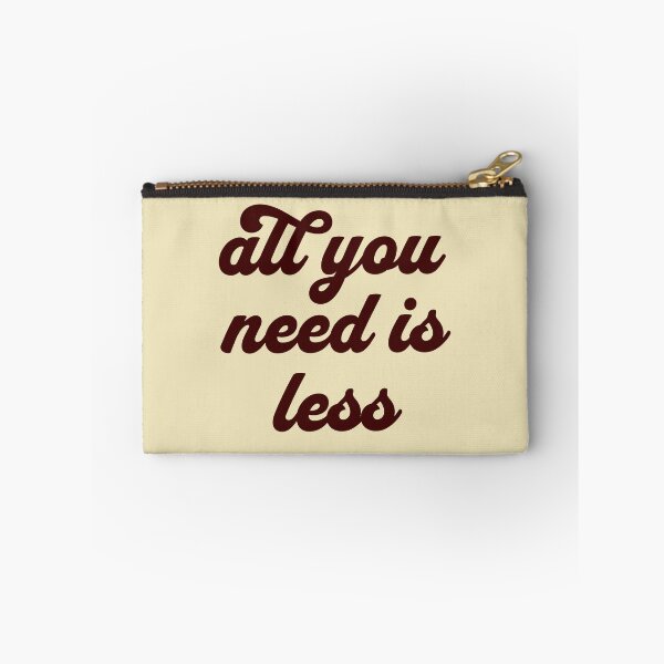 Item preview, All you need is less designed and sold by ArtBySymone.