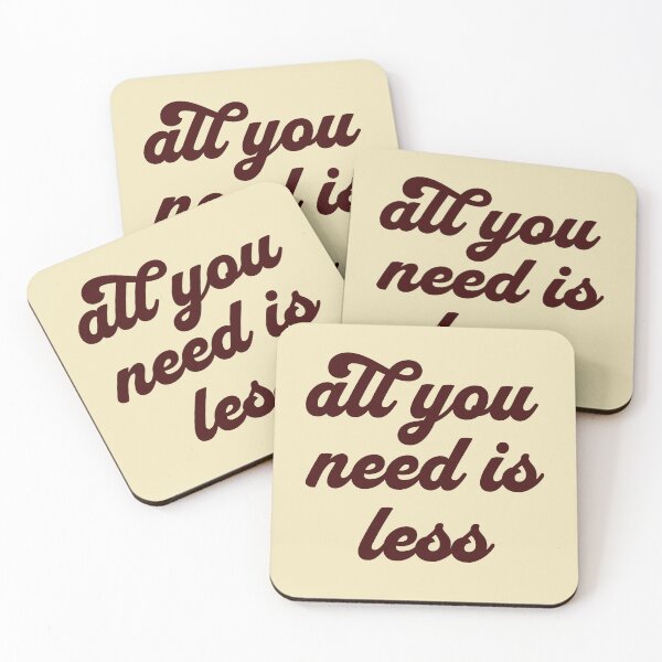Item preview, All you need is less designed and sold by ArtBySymone.