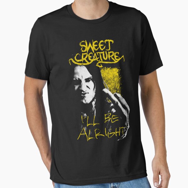 Sweet Creature Band - I'll be alright Black t-shirt Essential T-Shirt