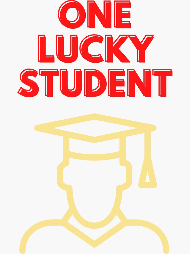 "One lucky student design" Sticker for Sale by Redbubble