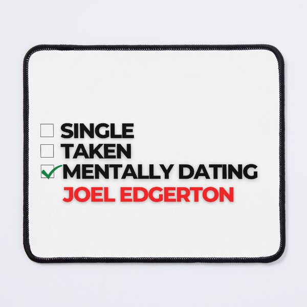 Item preview, Mentally Dating Joel Edgerton designed and sold by Itsheartshop.