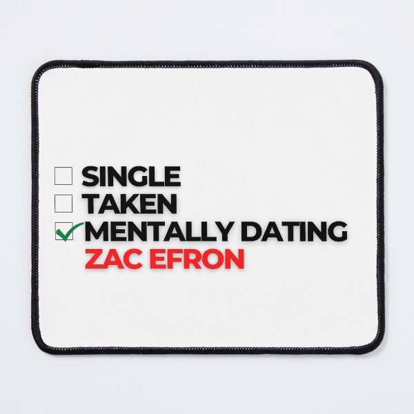 Item preview, Mentally Dating Zac Efron designed and sold by Itsheartshop.