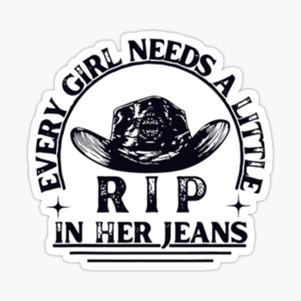 Aperçu de l'œuvre Chaque fille a besoin d'une petite déchirure dans son jean créée et vendue par agaify.