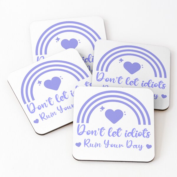 Item preview, Don't let idiots ruin your day designed and sold by justu-.