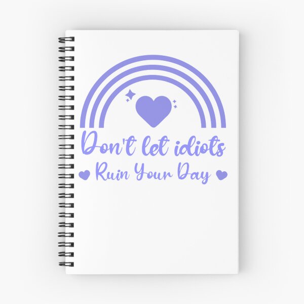 Item preview, Don't let idiots ruin your day designed and sold by justu-.