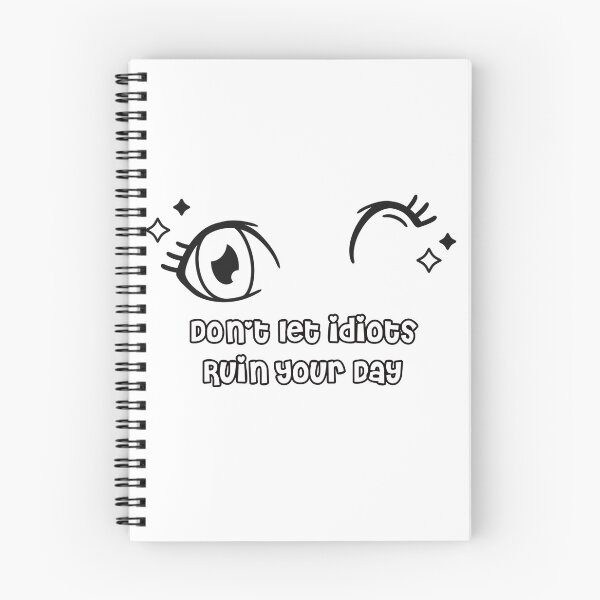 Item preview, Don't let idiots ruin your day designed and sold by justu-.