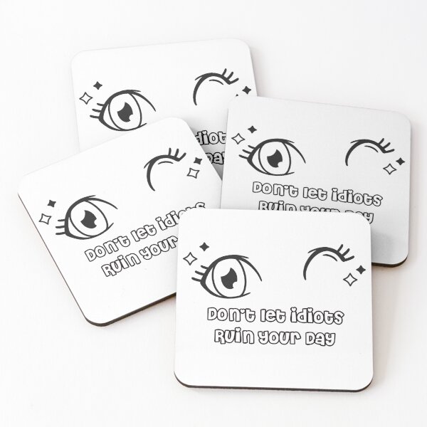 Item preview, Don't let idiots ruin your day designed and sold by justu-.