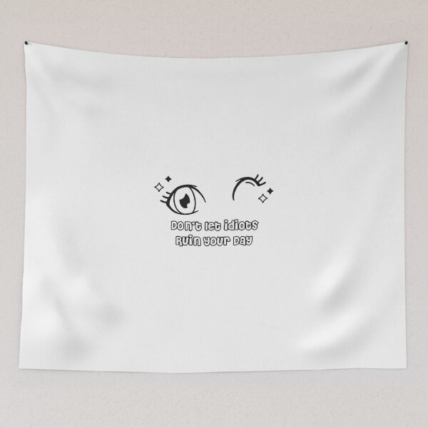 Item preview, Don't let idiots ruin your day designed and sold by justu-.