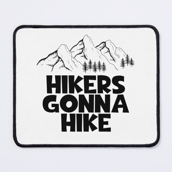 Item preview, Hikers Gonna Hike designed and sold by JourneyCreative.