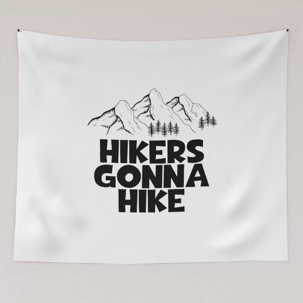 Item preview, Hikers Gonna Hike designed and sold by JourneyCreative.