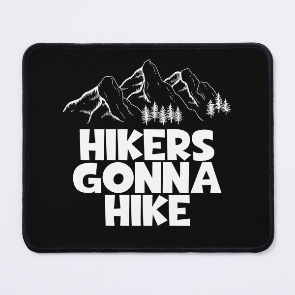 Item preview, Hikers Gonna Hike designed and sold by JourneyCreative.