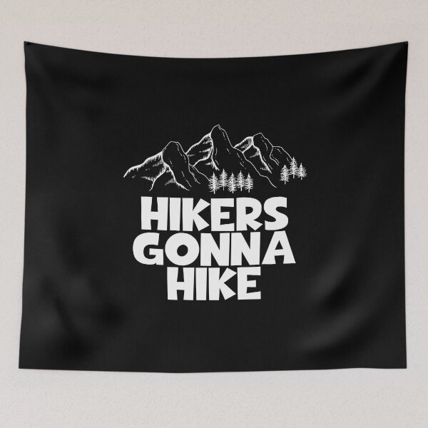 Item preview, Hikers Gonna Hike designed and sold by JourneyCreative.