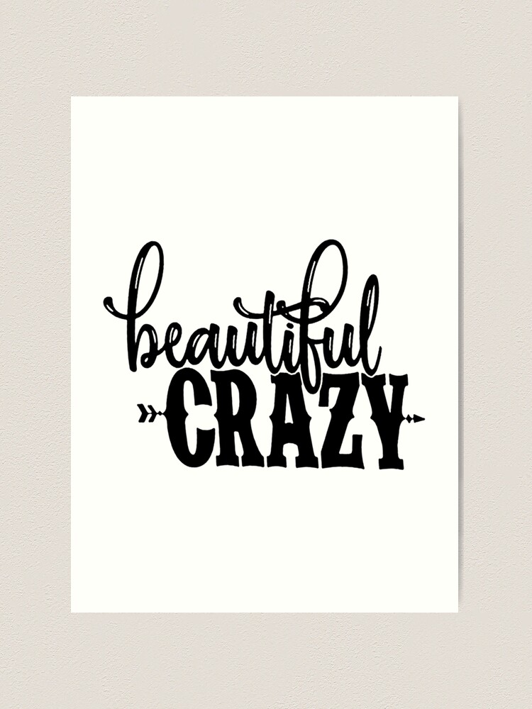 Beautiful Crazy Lyrics  Photographic Print for Sale by HustleandHavens