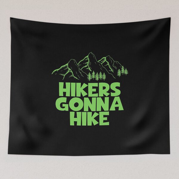Item preview, Hikers Gonna Hike designed and sold by JourneyCreative.