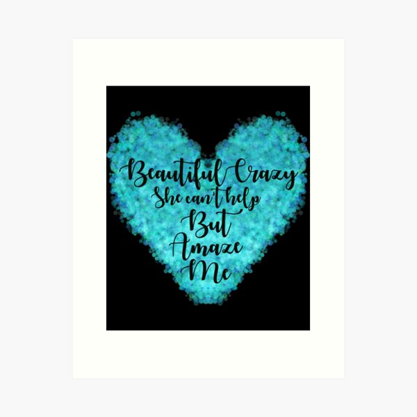 Minitowz Beautiful Crazy Heart Shaped,Beautiful Crazy Poster, Without  Frame,Luke Combs Inspired Lyric,Wall Decor, Song Lyrics Poster, Wall Art,  Song Lyrics: Buy Online at Best Price in UAE 