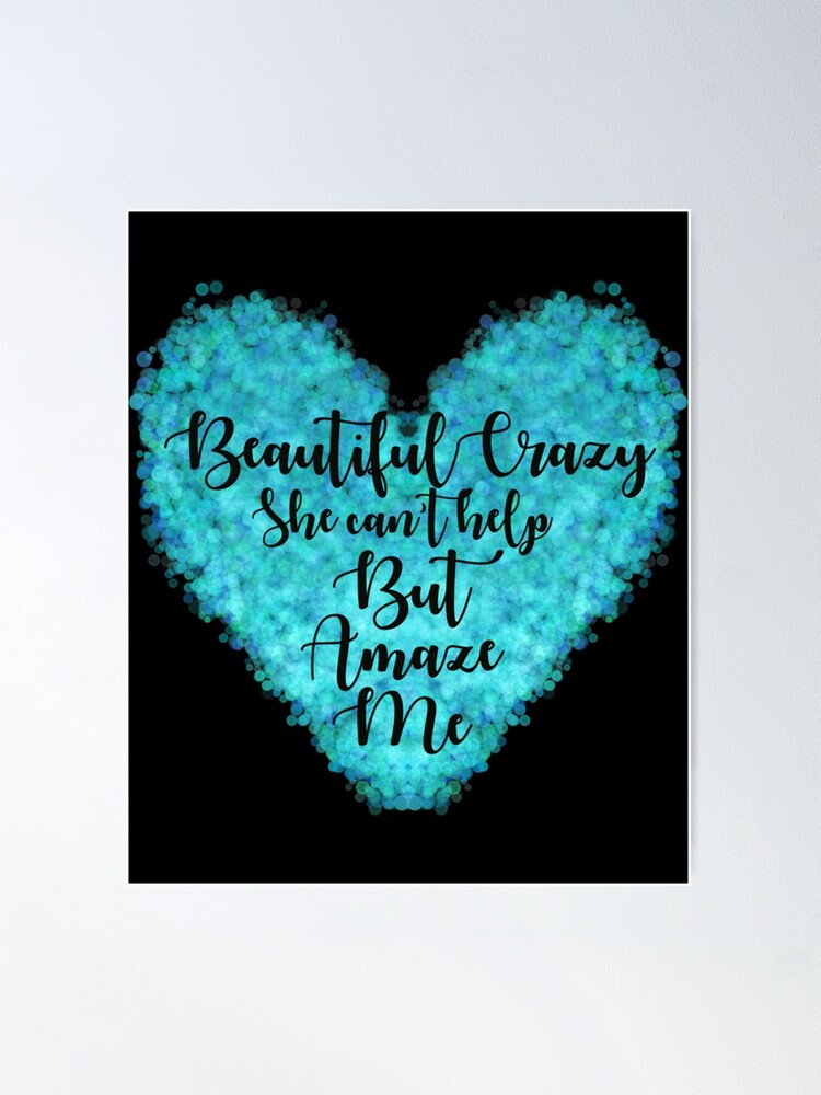 Beautiful Crazy - Luke Combs Lyrics Poster, Country Music Art