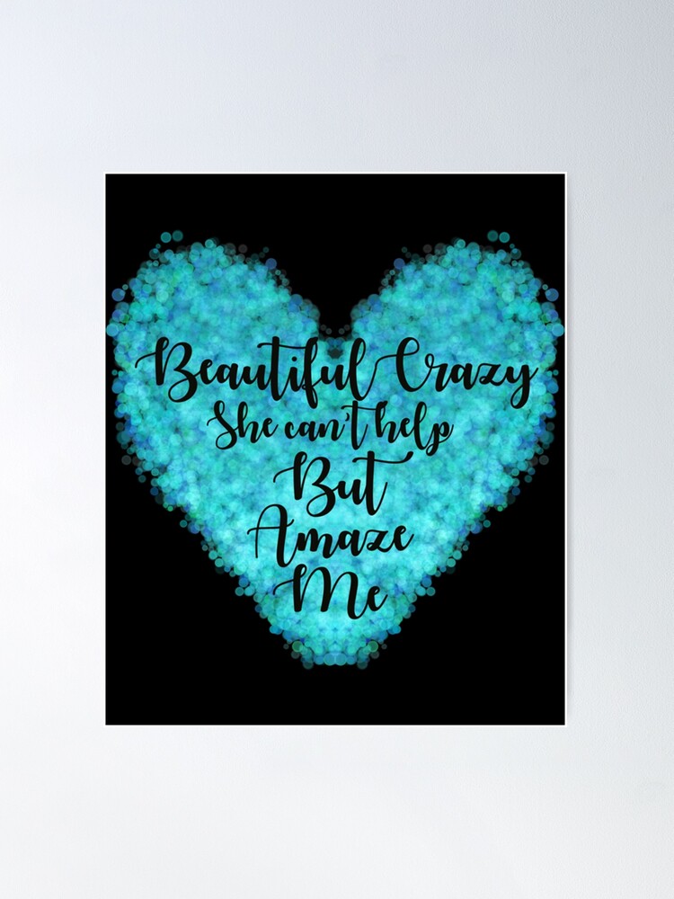 Luke Combs Beautiful Crazy Man Lady Couple Grey Song Lyric Quote Print -  Red Heart Print