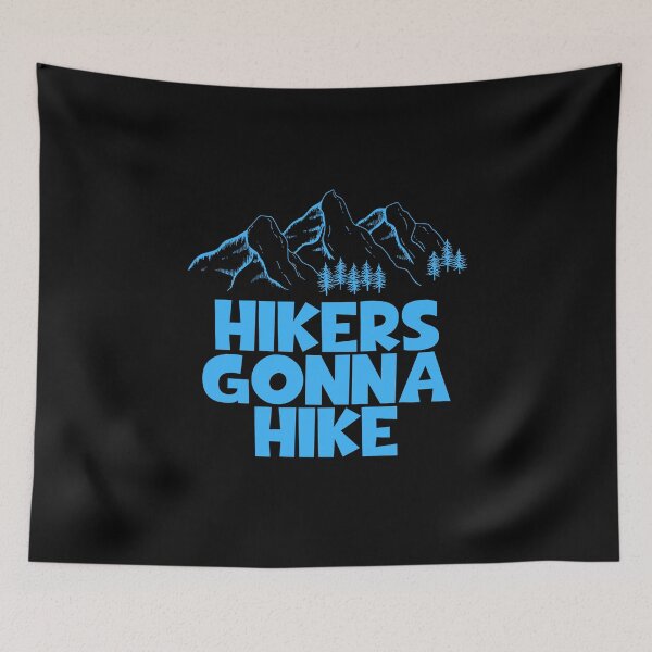 Item preview, Hikers Gonna Hike designed and sold by JourneyCreative.