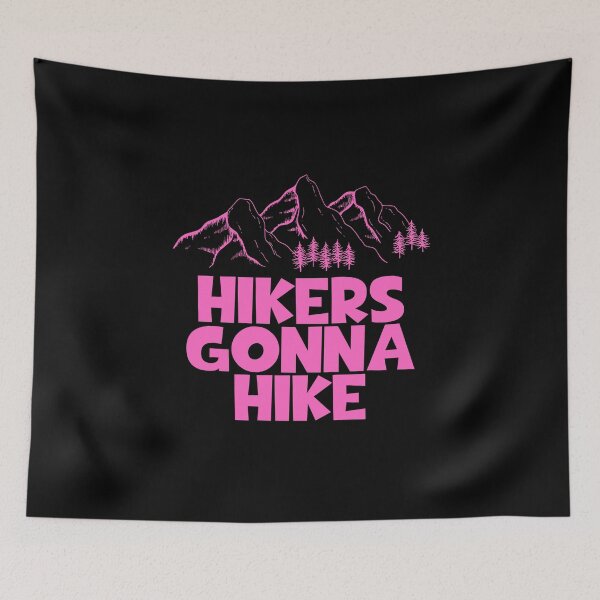 Item preview, Hikers Gonna Hike designed and sold by JourneyCreative.