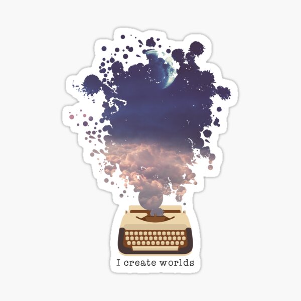 Writer Design - I Create Worlds Sticker