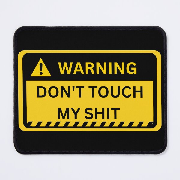 Item preview, warning don't touch my shit designed and sold by nikolaiart.