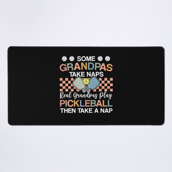 Item preview, Funny Pickleball Quote: Some Grandpas Take Naps Real Grandpas Play, Pickleball designed and sold by AMINE  ★★★★★.