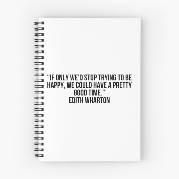 Item preview, “If only we'd stop trying to be happy, we could have a pretty good time.”- Edith Wharton designed and sold by LiteraryQuotes.