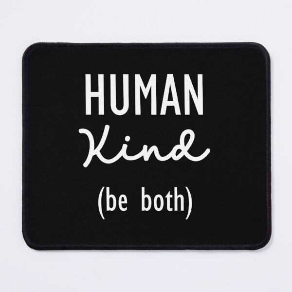 Item preview, HUMAN Kind (be both) designed and sold by WJ Design.