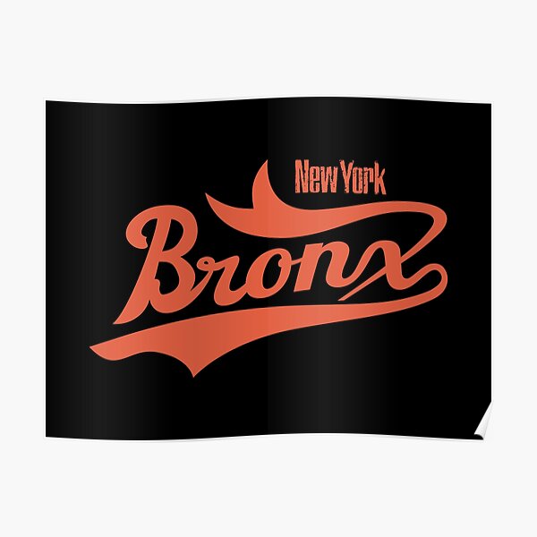 "New York Bronx, New York Bronx lettering, Bronx logo" Poster for Sale