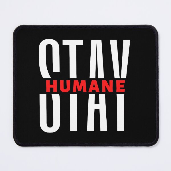 Item preview, Stay Humane | Motivational Quote | Inspirational Quote designed and sold by Marigoldkey.