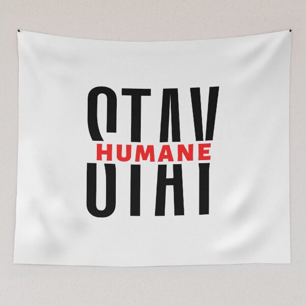 Item preview, Stay Humane | Motivational Quote | Inspirational Quote designed and sold by Marigoldkey.